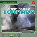 Cover: A Trip Inside a Tornado - Gareth Stevens Publishing