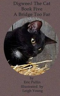 Enlarge image Cover: Digweed, the Cat a Bridge Too Far - Inknbeans Press