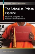 Cover: The School-to-Prison Pipeline - Praeger Publishers Inc