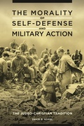 Cover: The Morality of Self-Defense and Military Action - Praeger Publishers Inc