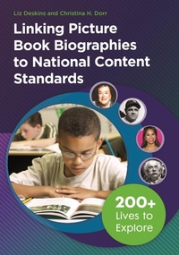 Abbildung von: Linking Picture Book Biographies to National Content Standards - Libraries Unlimited Inc