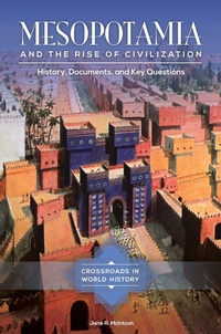 Enlarge image Cover: Mesopotamia and the Rise of Civilization - ABC-CLIO