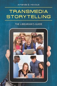 Bild vergrößern Bild: Transmedia Storytelling - Libraries Unlimited Inc
