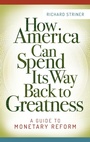 Cover: How America Can Spend Its Way Back to Greatness - Praeger Publishers Inc