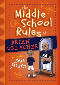 Abbildung von: The Middle School Rules of Brian Urlacher - Broad Street Publishing Group LLC