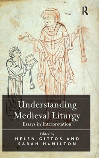 Enlarge image Cover: Understanding Medieval Liturgy - Routledge