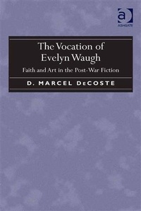 Enlarge image Cover: The Vocation of Evelyn Waugh - Ashgate Publishing Limited
