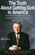 Cover: The Truth About Getting Sick in America - Grand Central Publishing