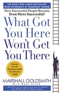 Cover: What Got You Here Won't Get You There - Grand Central Publishing