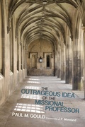 Cover: The Outrageous Idea of the Missional Professor - Wipf and Stock Publishers