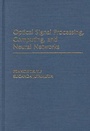 Cover: Optical Signal Processing, Computing and Neural Networks - Krieger Publishing Company