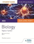Cover: AQA AS/A Level Year 1 Biology Student Guide: Topics 1 and 2 - Philip Allan Updates
