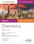 Cover: Edexcel AS/A Level Year 1 Chemistry Student Guide: Topics 1-5 - Philip Allan Updates