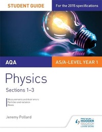 Enlarge image Cover: AQA AS/A Level Year 1 Physics Student Guide: Sections 1-3 - Philip Allan Updates