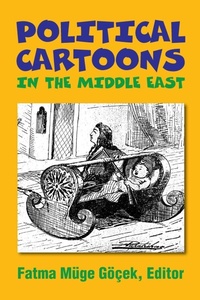 Enlarge image Cover: Political Cartoons in the Middle East - Markus Wiener Publishing Inc