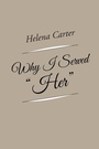 Cover: Why I Served "Her" - Trafford Publishing