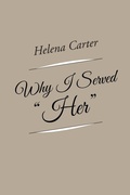Cover: Why I Served "Her" - Trafford Publishing