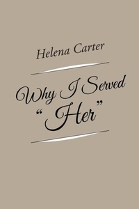 Enlarge image Cover: Why I Served "Her" - Trafford Publishing
