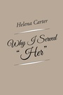 Cover: Why I Served "Her" - Trafford Publishing