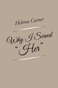 Cover: Why I Served "Her" - Trafford Publishing