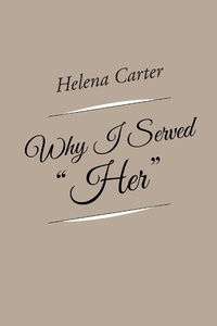 Enlarge image Cover: Why I Served "Her" - Trafford Publishing