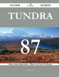Cover: Tundra 87 Success Secrets - 87 Most Asked Questions on Tundra - What You Need to Know - Emereo Publishing