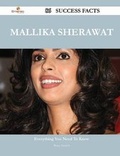 Cover: Mallika Sherawat 86 Success Facts - Everything You Need to Know about Mallika Sherawat - Emereo Publishing