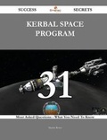 Cover: Kerbal Space Program 31 Success Secrets - 31 Most Asked Questions on Kerbal Space Program - What You Need to Know - Emereo Publishing