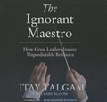 Cover: The Ignorant Maestro Lib/E - Blackstone Publishing