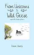 Cover: From Unicorns to Wild Geese - AuthorHouse UK