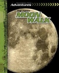 Cover: The First Moon Walk - Gareth Stevens Publishing