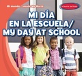 Cover: Mi Dia En La Escuela / My Day at School - Gareth Stevens Publishing