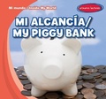 Cover: Mi Alcancia / My Piggy Bank - Gareth Stevens Publishing