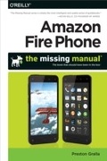 Cover: Amazon Fire Phone: The Missing Manual - O'Reilly