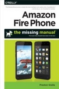 Bild vergrößern Bild: Amazon Fire Phone: The Missing Manual - O'Reilly