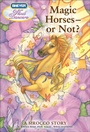 Cover: Magic Horses-or Not? - Feiwel & Friends