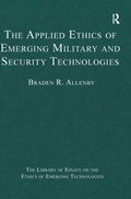 Cover: The Applied Ethics of Emerging Military and Security Technologies - Routledge