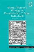 Cover: Baptist Women's Writings in Revolutionary Culture, 1640-1680 - Ashgate Publishing Limited