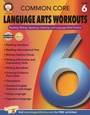 Cover: Common Core Language Arts Workouts, Grade 6 - Mark Twain Media