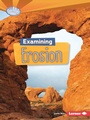 Cover: Examining Erosion - Lerner Publications Co ,U.S.