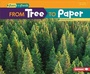 Cover: From Tree to Paper - Lerner Publications Co ,U.S.