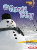 Cover: It's Snowy Today - Lerner Publications Co ,U.S.