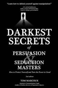 Cover: Darkest Secrets of Persuasion and Seduction Masters - Tom Marcoux Media, LLC