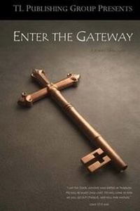 Enlarge image Cover: Enter the Gateway - Tl Publishing Group