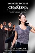 Cover: Darkest Secrets of Charisma - Tom Marcoux Media, LLC