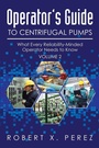 Cover: Operator's Guide to Centrifugal Pumps, Volume 2 - Xlibris