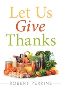 Cover: Let Us Give Thanks - Xlibris