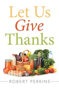Enlarge image Cover: Let Us Give Thanks - Xlibris