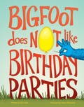 Cover: Bigfoot Does Not Like Birthday Parties - Sasquatch Books