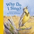 Cover: Why Do I Sing? - Sasquatch Books